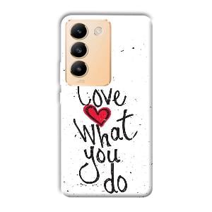 Love What You Do Phone Customized Printed Back Cover for Vivo