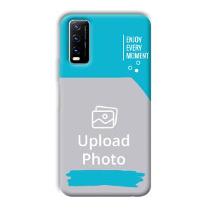 Enjoy Every Moment Customized Printed Back Cover for Vivo Y20G