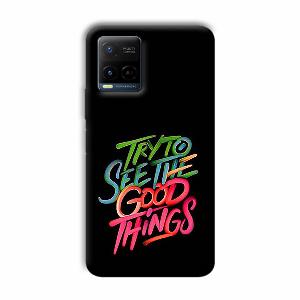 Good Things Quote Phone Customized Printed Back Cover for Vivo Y21