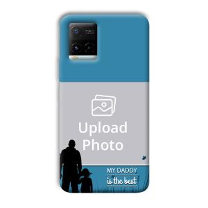 Daddy Is The Best Customized Printed Back Cover for Vivo Y21G
