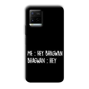 Hey Bhagwan Phone Customized Printed Back Cover for Vivo Y21G
