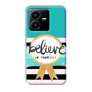 Believe in Yourself Phone Customized Printed Back Cover for Vivo Y22