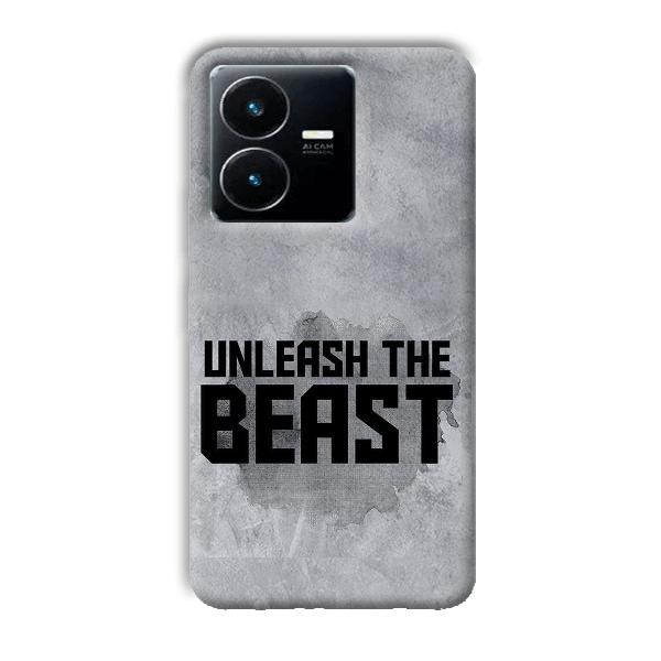 Unleash The Beast Phone Customized Printed Back Cover for Vivo Y22