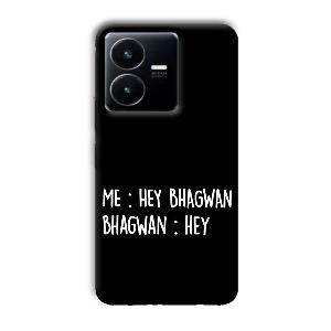 Hey Bhagwan Phone Customized Printed Back Cover for Vivo Y22
