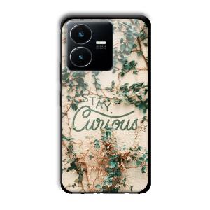 Stay Curious Customized Printed Glass Back Cover for Vivo Y22