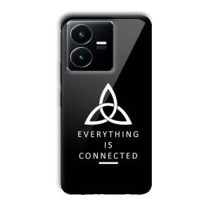 Everything is Connected Customized Printed Glass Back Cover for Vivo Y22