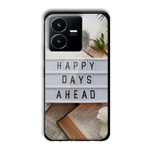 Happy Days Ahead Customized Printed Glass Back Cover for Vivo Y22