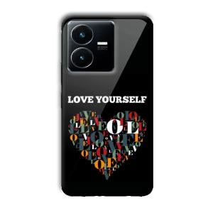 Love Yourself Customized Printed Glass Back Cover for Vivo Y22