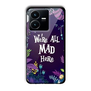 We are All Mad Here Customized Printed Glass Back Cover for Vivo Y22