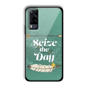 Seize the Day Customized Printed Glass Back Cover for Vivo Y31