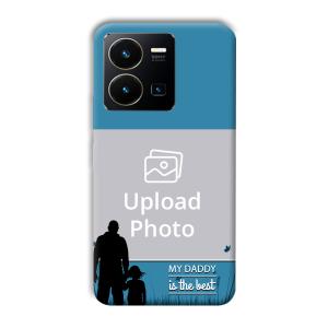 Daddy Is The Best Customized Printed Back Cover for Vivo Y35