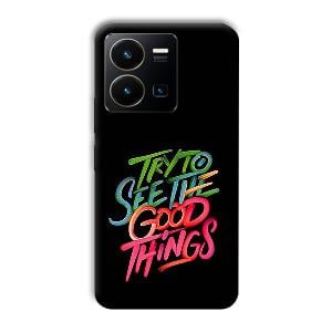 Good Things Quote Phone Customized Printed Back Cover for Vivo Y35