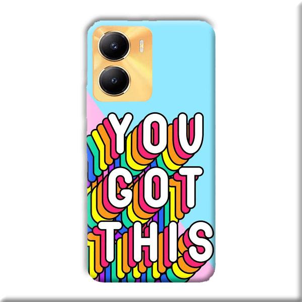 You Got This Phone Customized Printed Back Cover for Vivo Y56 5G