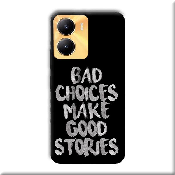 Bad Choices Quote Phone Customized Printed Back Cover for Vivo Y56 5G