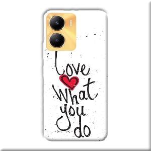 Love What You Do Phone Customized Printed Back Cover for Vivo Y56 5G