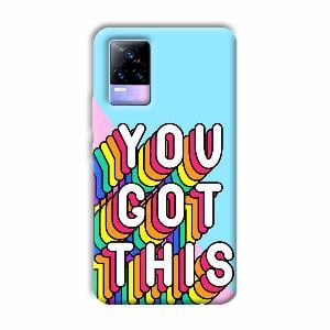 You Got This Phone Customized Printed Back Cover for Vivo Y73