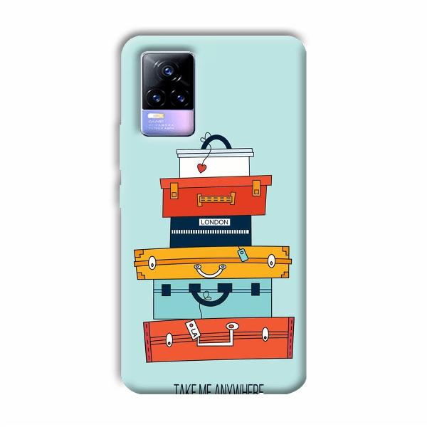 Take Me Anywhere Phone Customized Printed Back Cover for Vivo Y73