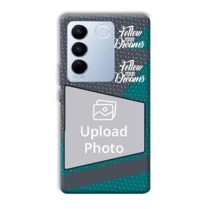 Follow Your Dreams Customized Printed Back Cover for Vivo V27