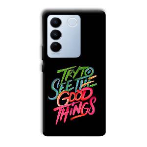 Good Things Quote Phone Customized Printed Back Cover for Vivo V27