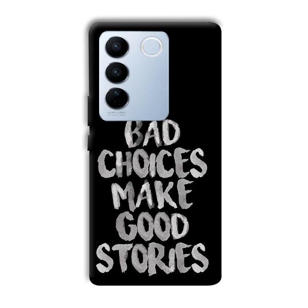 Bad Choices Quote Phone Customized Printed Back Cover for Vivo V27