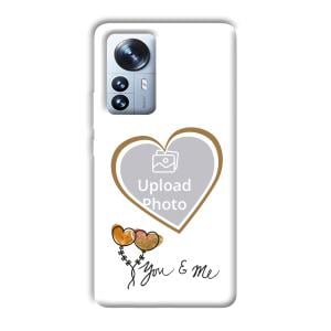 You & Me Customized Printed Back Cover for Xiaomi 12 Pro