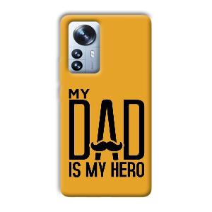 My Dad  Phone Customized Printed Back Cover for Xiaomi 12 Pro
