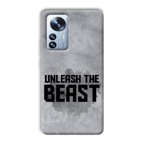Unleash The Beast Phone Customized Printed Back Cover for Xiaomi 12 Pro