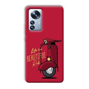 Life is Beautiful  Phone Customized Printed Back Cover for Xiaomi 12 Pro