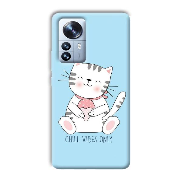Chill Vibes Phone Customized Printed Back Cover for Xiaomi 12 Pro
