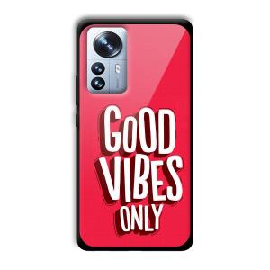 Good Vibes Only Customized Printed Glass Back Cover for Xiaomi 12 Pro