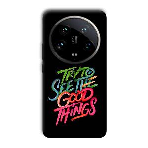 Good Things Quote Phone Customized Printed Back Cover for Xiaomi