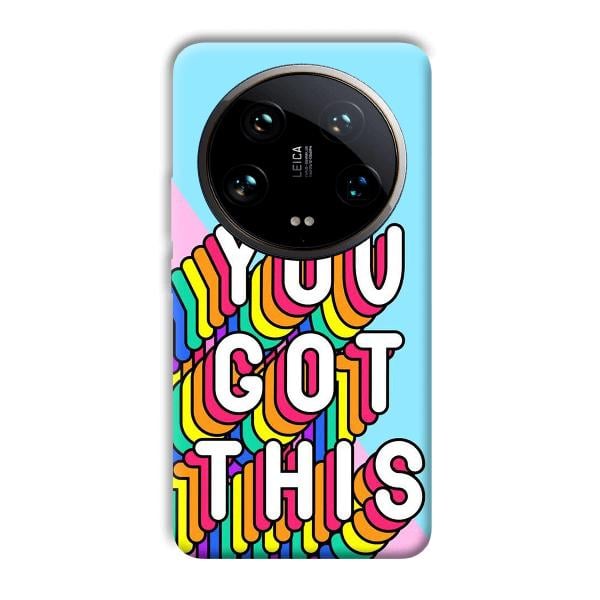 You Got This Phone Customized Printed Back Cover for Xiaomi