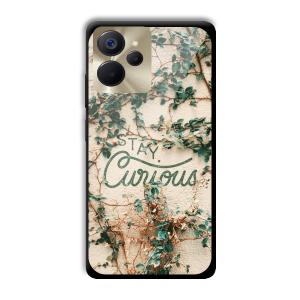 Stay Curious Customized Printed Glass Back Cover for Realme 9i 5G