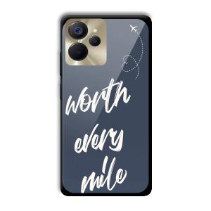 Worth Every Mile Customized Printed Glass Back Cover for Realme 9i 5G