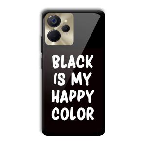 Black is My Happy Color Customized Printed Glass Back Cover for Realme 9i 5G