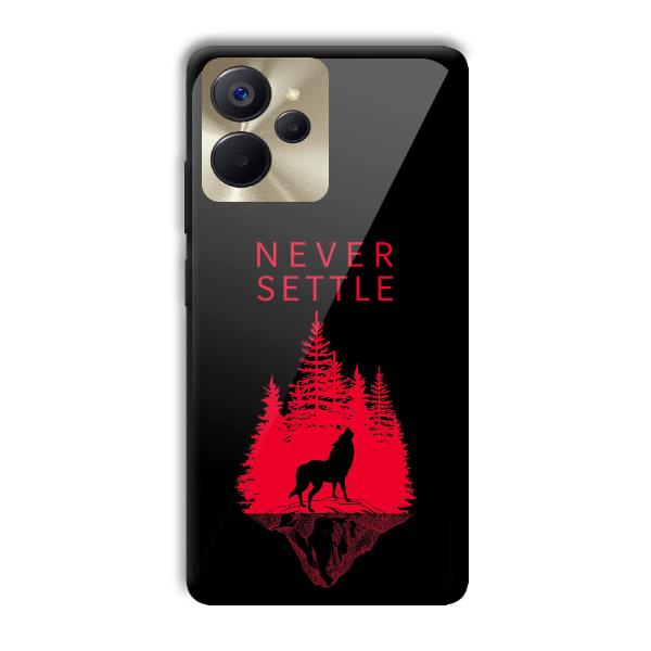 Never Settle Customized Printed Glass Back Cover for Realme 9i 5G