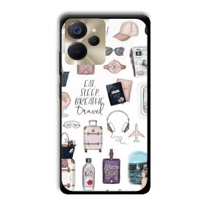 Eat Sleep Breathe Travel Customized Printed Glass Back Cover for Realme 9i 5G