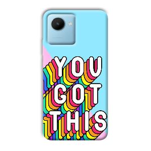 You Got This Phone Customized Printed Back Cover for Realme C30s