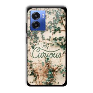 Stay Curious Customized Printed Glass Back Cover for Realme Narzo 50 5G