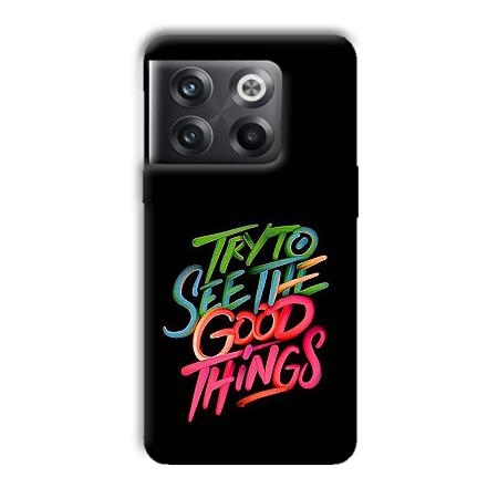 Good Things Quote Customized Printed Back Case for OnePlus 10T 5G
