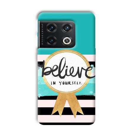 Believe in Yourself Customized Printed Back Case for OnePlus 10 Pro 5G