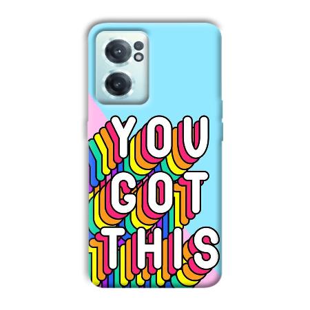 You Got This Customized Printed Back Case for OnePlus Nord CE 2