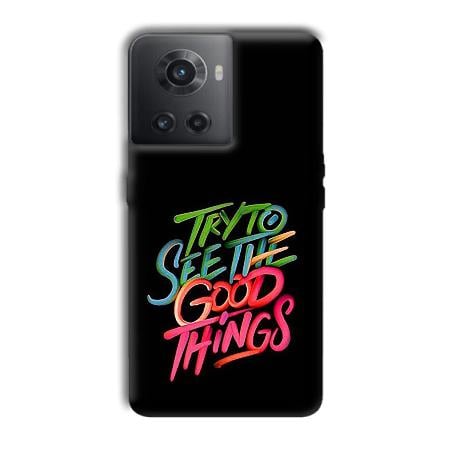 Good Things Quote Customized Printed Back Case for OnePlus 10R 5G