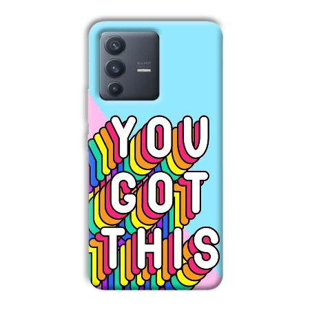 You Got This Customized Printed Back Case for Vivo V23