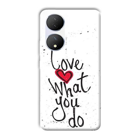 Love What You Do Customized Printed Back Case for Vivo Y100