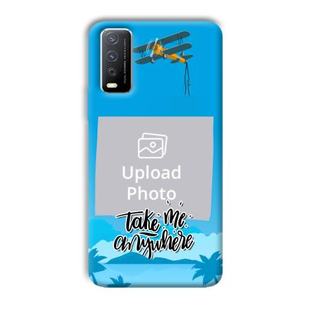 Take Me Anywhere Customized Printed Back Case for Vivo Y12s