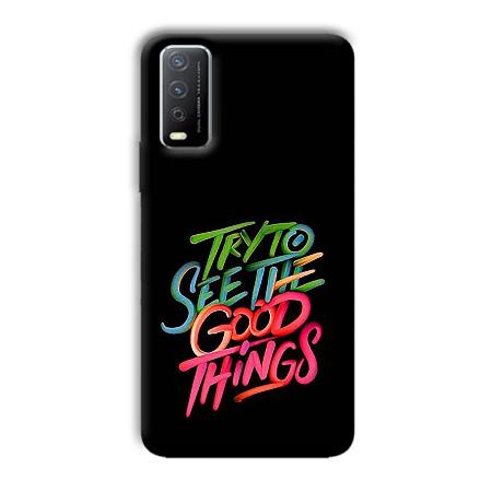 Good Things Quote Customized Printed Back Case for Vivo Y12s