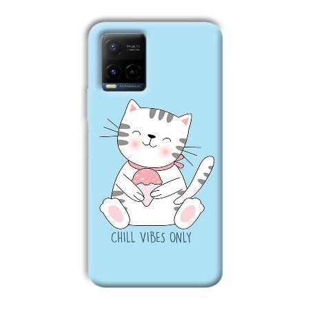 Chill Vibes Customized Printed Back Case for Vivo Y21A