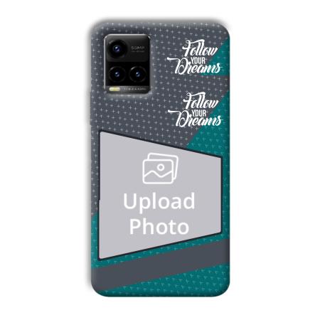 Follow Your Dreams Customized Printed Back Case for Vivo Y33T