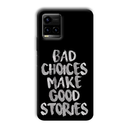 Bad Choices Quote Customized Printed Back Case for Vivo Y33T